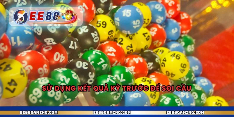 Sử dụng kết quả kỳ trước để soi cầu