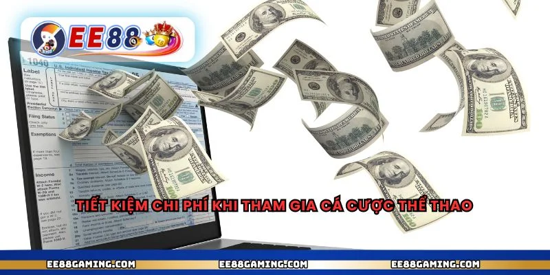 Tiết kiệm chi phí khi tham gia cá cược thể thao