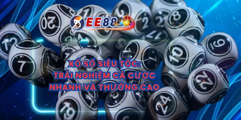 Xổ Số Siêu Tốc